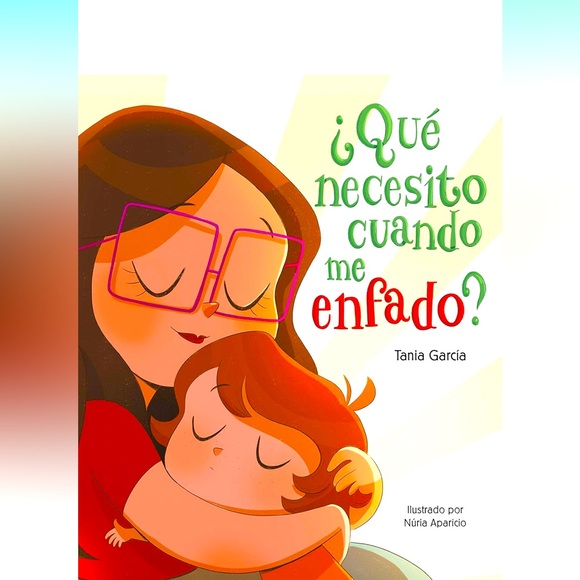 ¿Qué necesito cuando me enfado? Children’s Book by Tania Garcia NEW - Picture 1 of 8